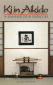 Ki in Aikido: A sampler of ki exercises